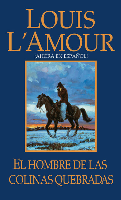 El hombre de Las Colinas Quebradas: Una novela (Talon y Chantry) (Spanish Edition)