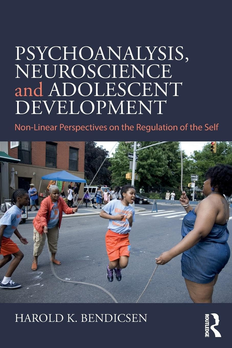 Psychoanalysis, Neuroscience and Adolescent Development: Non-Linear Perspectives on the Regulation of the Self