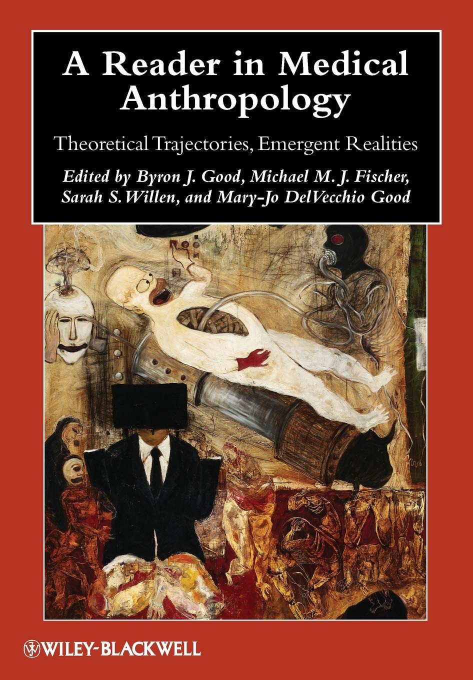 A Reader in Medical Anthropology: Theoretical Trajectories, Emergent Realities (Blackwell Anthologies in Social and Cultural Anthropology)
