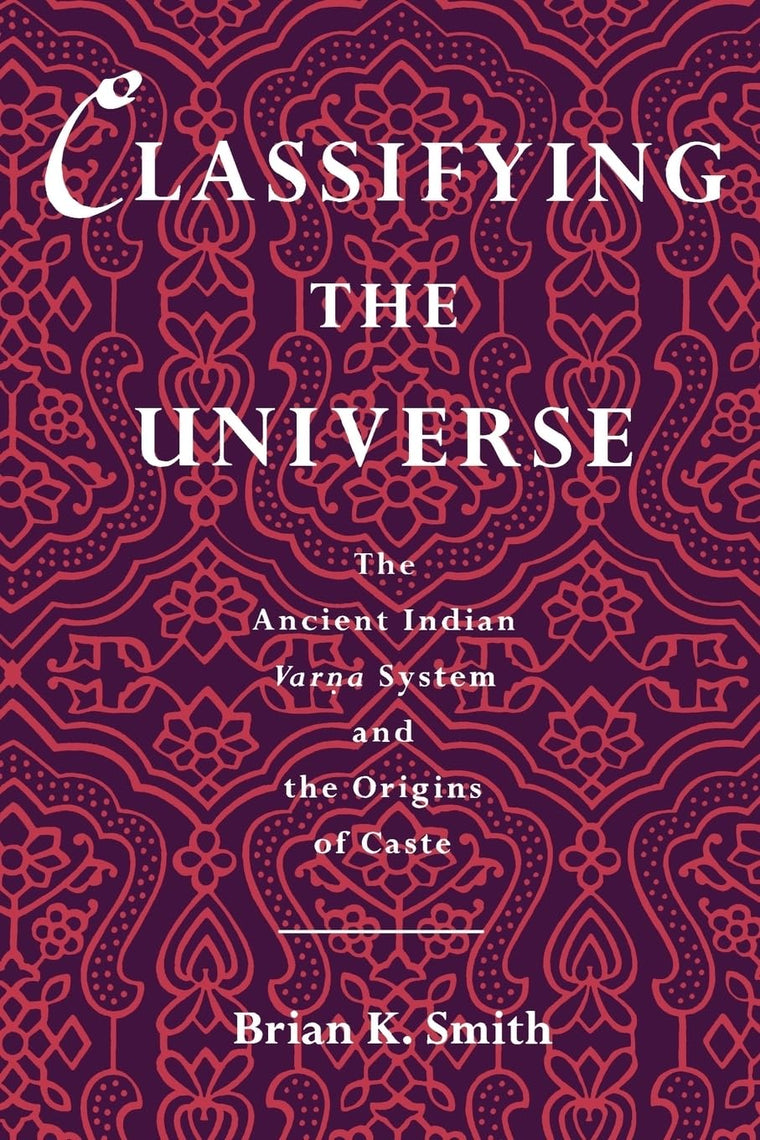 Classifying the Universe: The Ancient Indian Varna System an