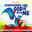 Everywhere I Go, God Is With Me (Best of Lil Buddies)