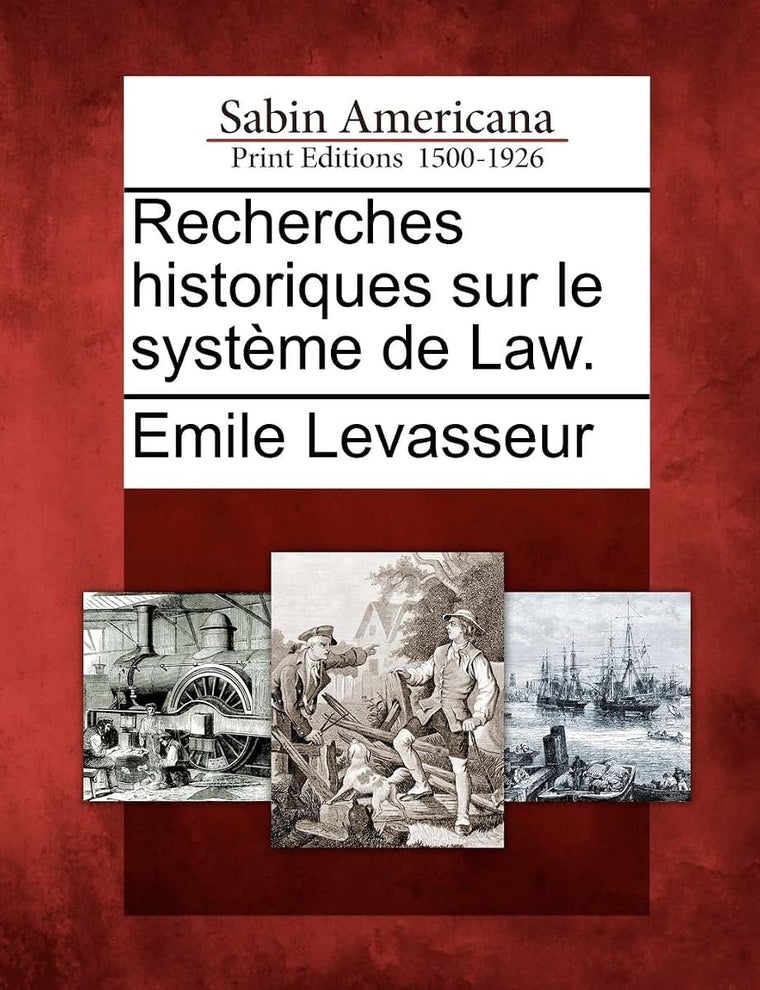 Recherches Historiques Sur Le Syst Me de Law. (French Edition)