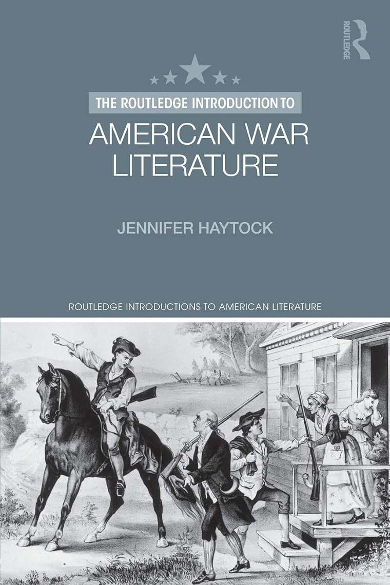 The Routledge Introduction to American War Literature (Routledge Introductions to American Literature)