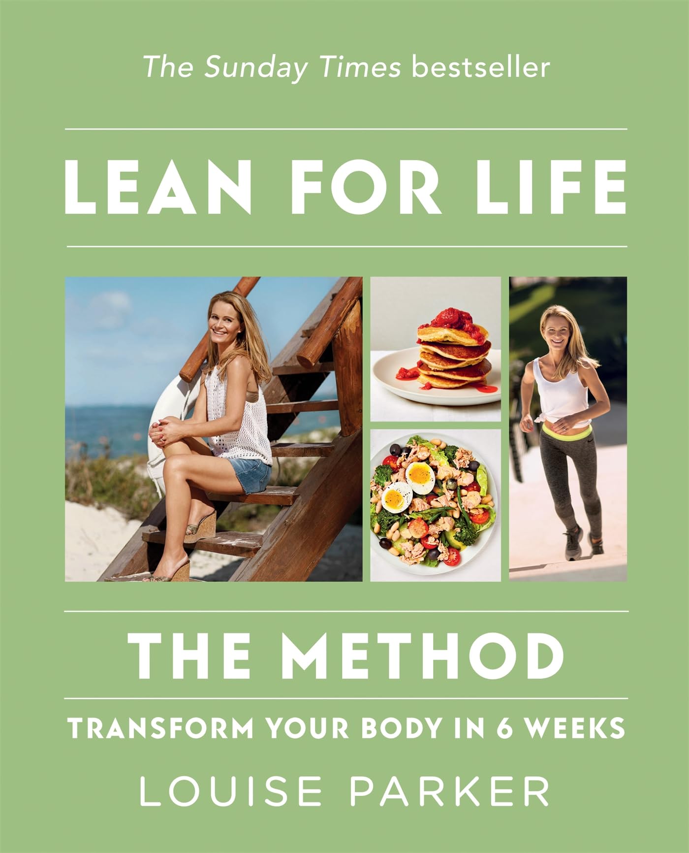 The Louise Parker Method: Lean for Life: Transform Your Body in 6 Weeks