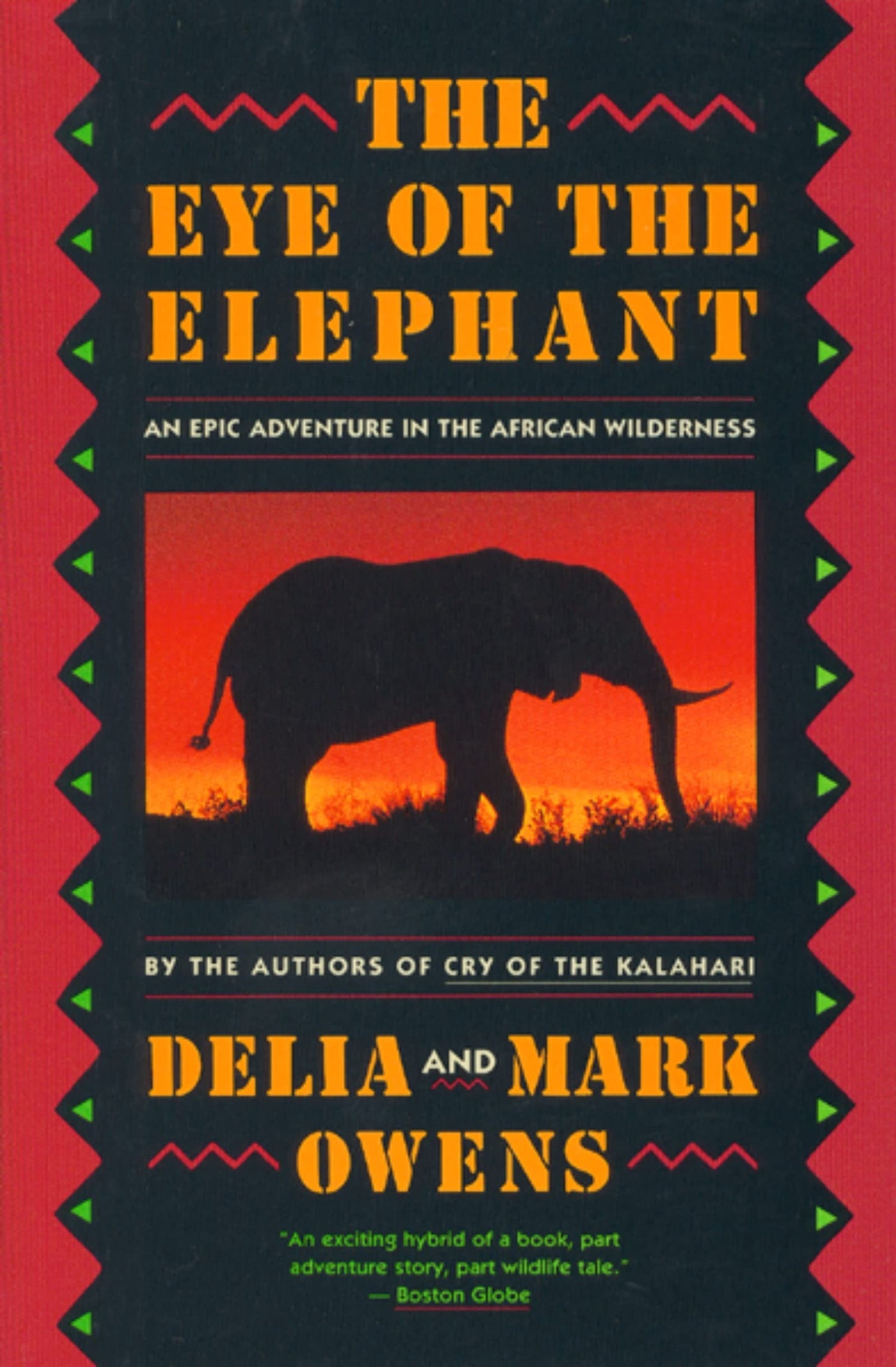 The Eye Of The Elephant: An Epic Adventure in the African Wi