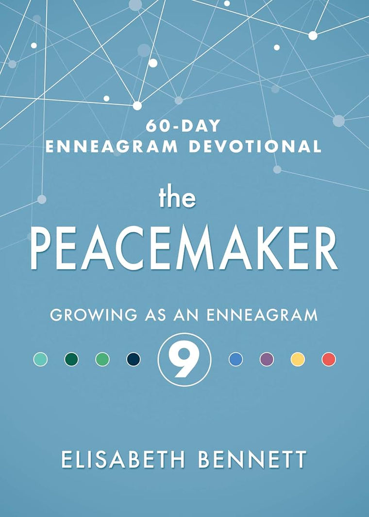 The Peacemaker: Growing as an Enneagram 9 (60-Day Enneagram Devotional)