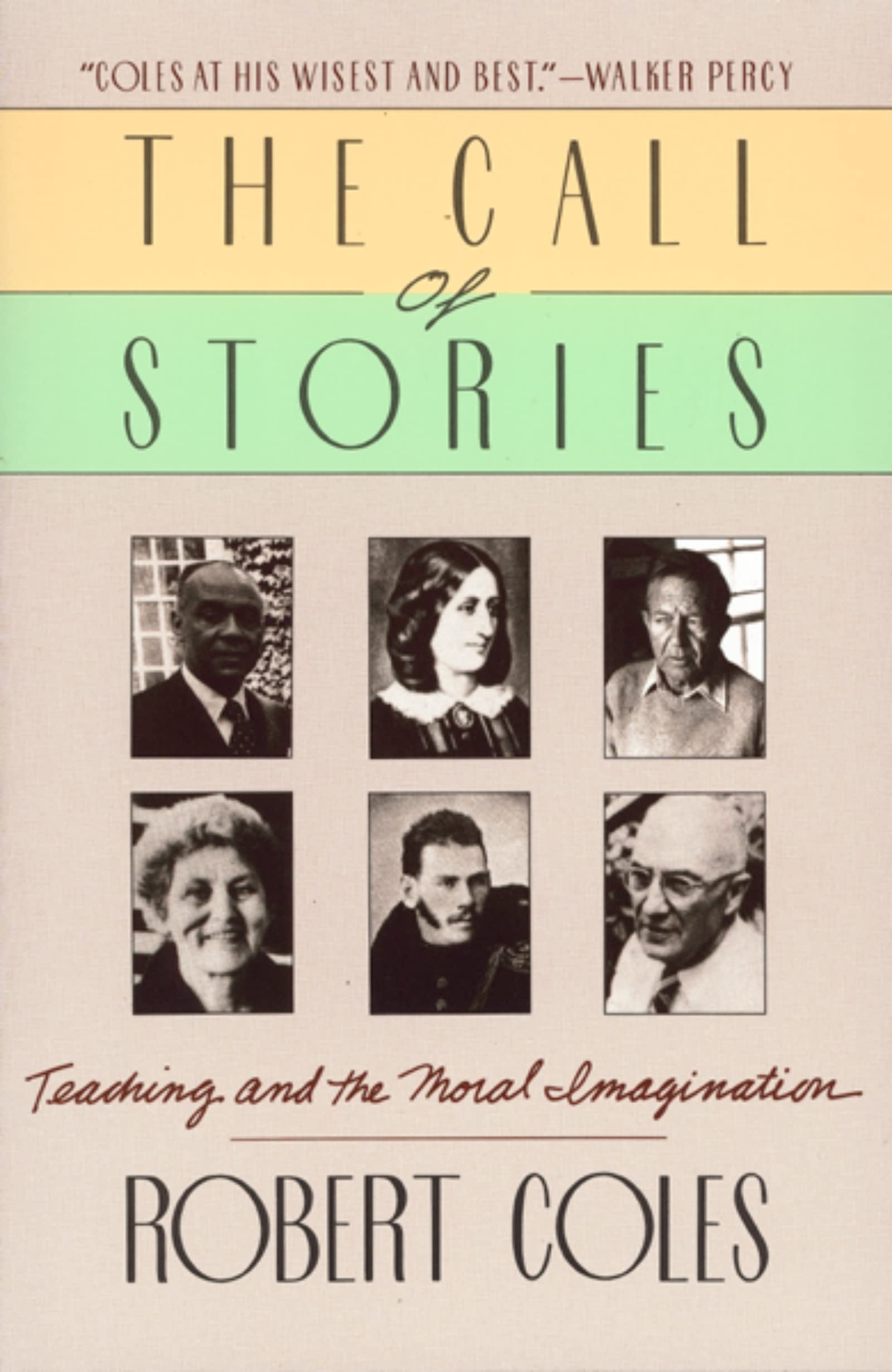 The Call Of Stories: Teaching and the Moral Imagination