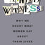 Tainted Witness: Why We Doubt What Women Say About Their Lives (Gender and Culture Series)
