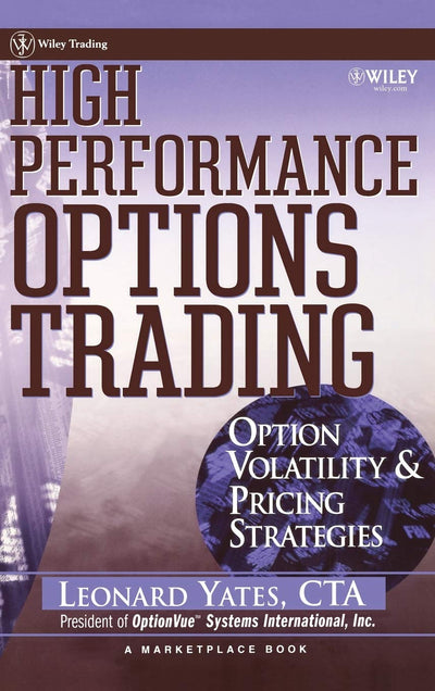 High Performance Options Trading: Option Volatility & Pricing Strategies with OptionVue CD