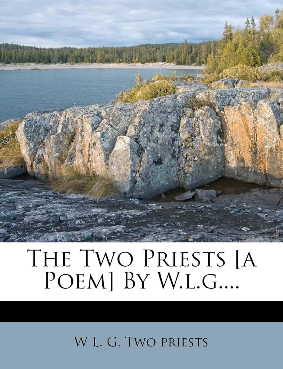 The Two Priests [A Poem] by W.L.G....