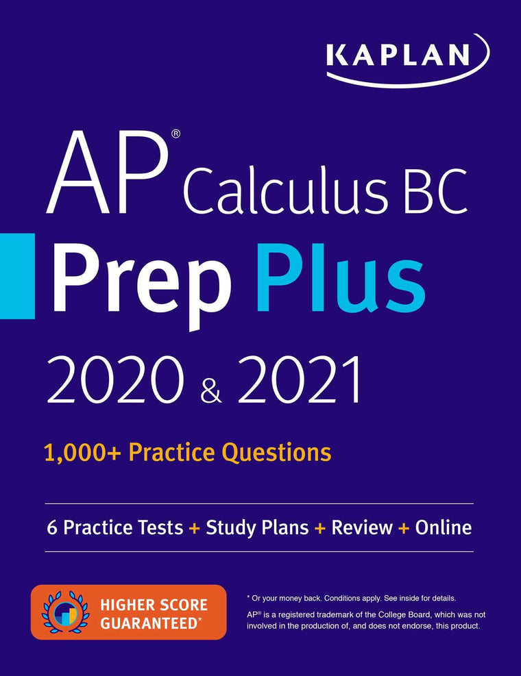 AP Calculus BC Prep Plus 2020 & 2021: 6 Practice Tests + Study Plans + Review + Online (Kaplan Test Prep)
