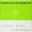 Perspectives on Pragmatism: Classical, Recent, and Contemporary