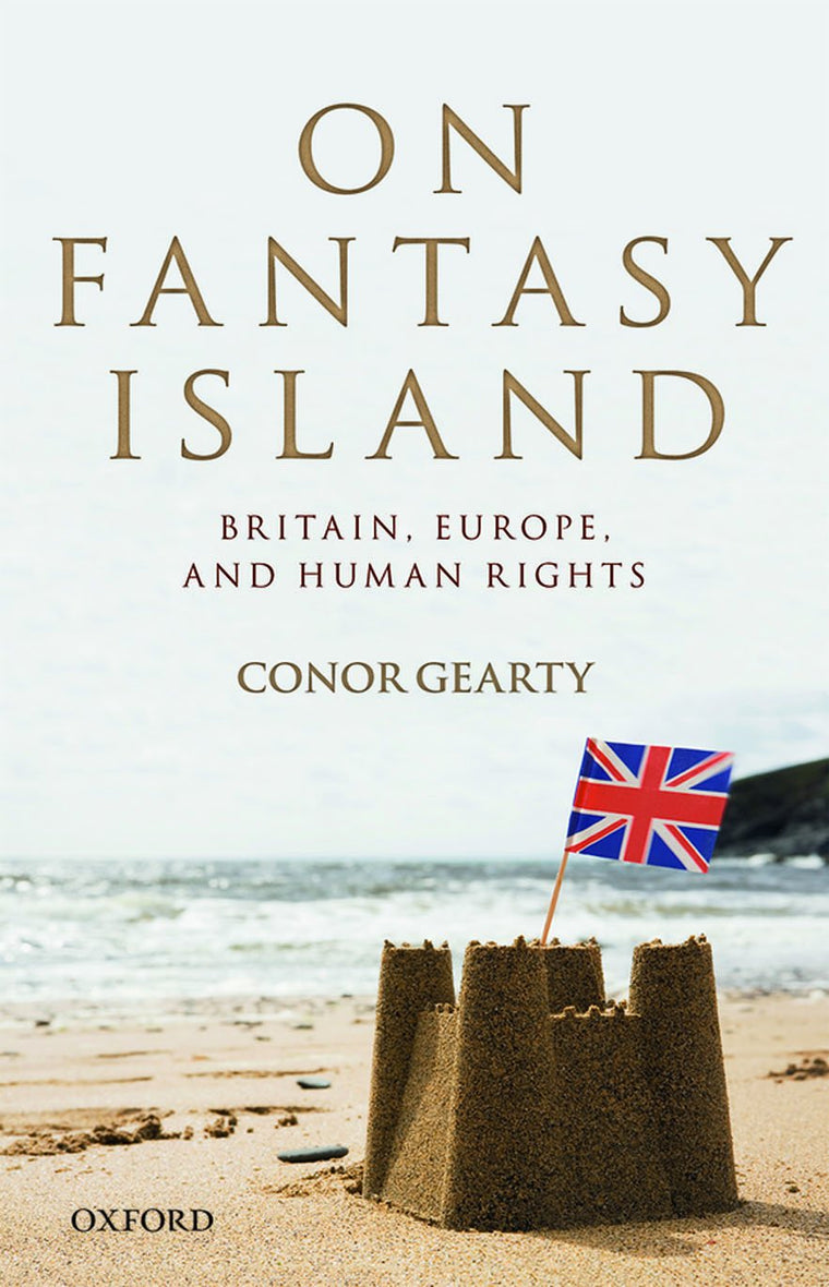 On Fantasy Island: Britain, Europe, and Human Rights