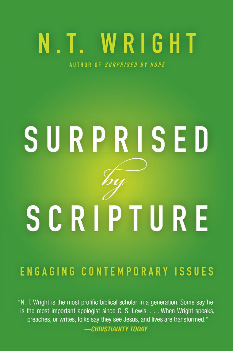 Surprised by Scripture: Engaging Contemporary Issues by Wrig