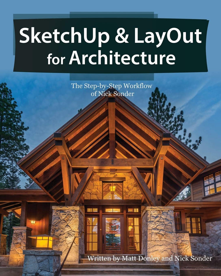 SketchUp & LayOut for Architecture: The Step by Step Workflo