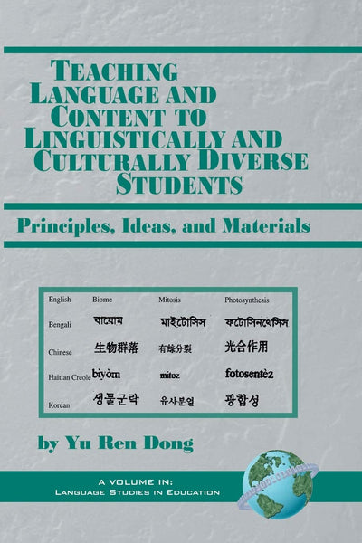 Teaching Language and Content to Linguistically and Culturally Diverse Students: Principles, Ideas, and Materials (Language Studies in Education)