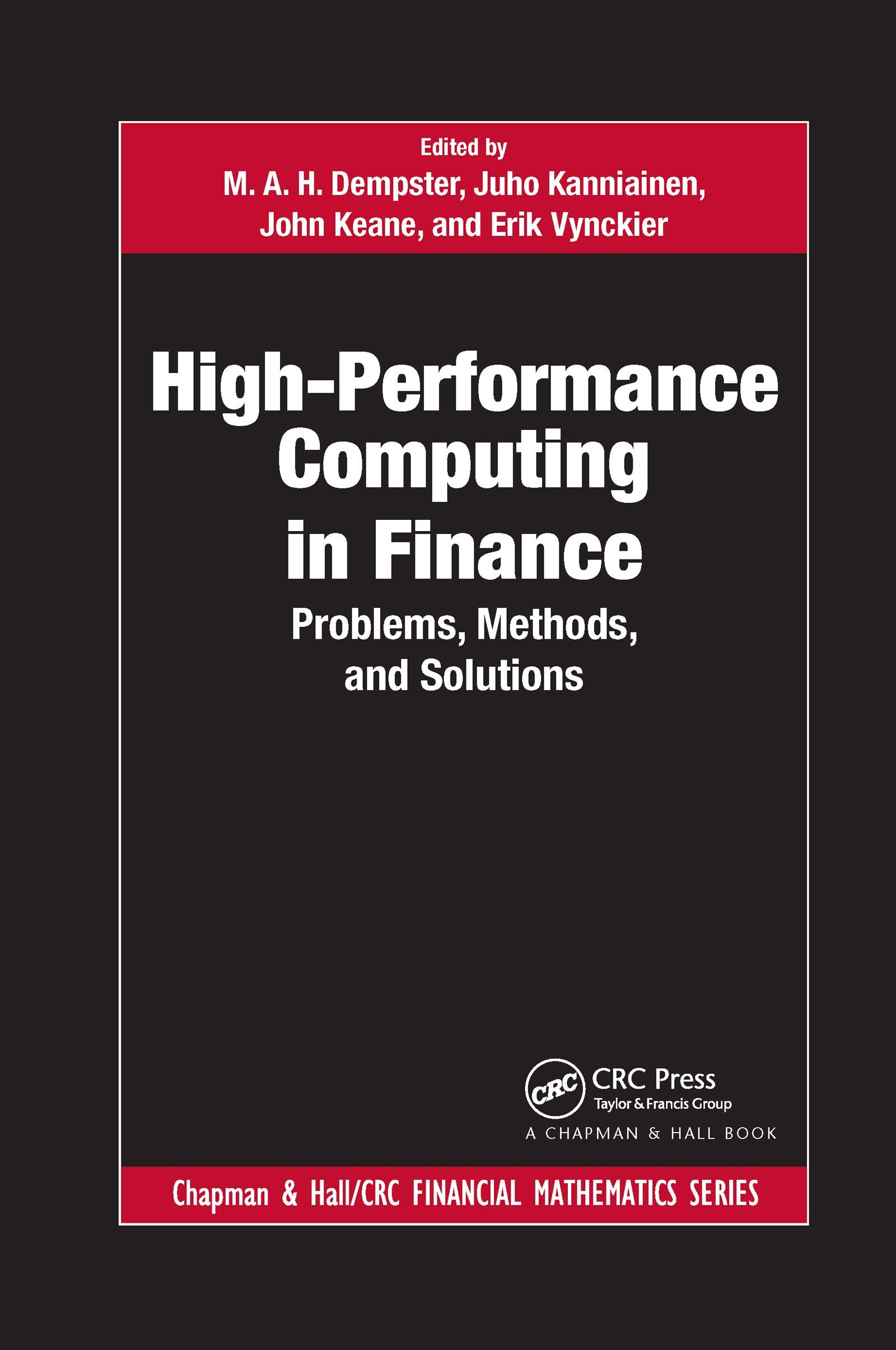 High-Performance Computing in Finance: Problems, Methods, and Solutions (Chapman and Hall/CRC Financial Mathematics Series)