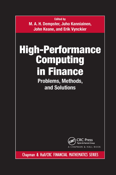 High-Performance Computing in Finance: Problems, Methods, and Solutions (Chapman and Hall/CRC Financial Mathematics Series)