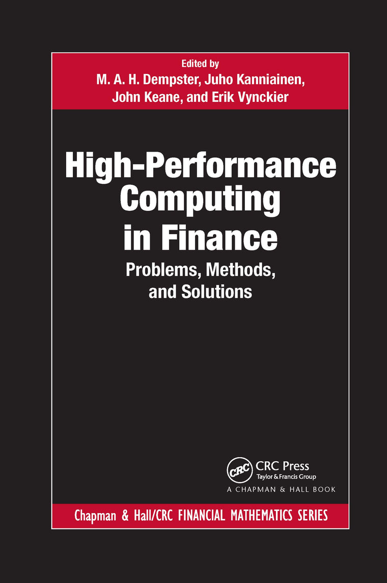 High-Performance Computing in Finance: Problems, Methods, and Solutions (Chapman and Hall/CRC Financial Mathematics Series)