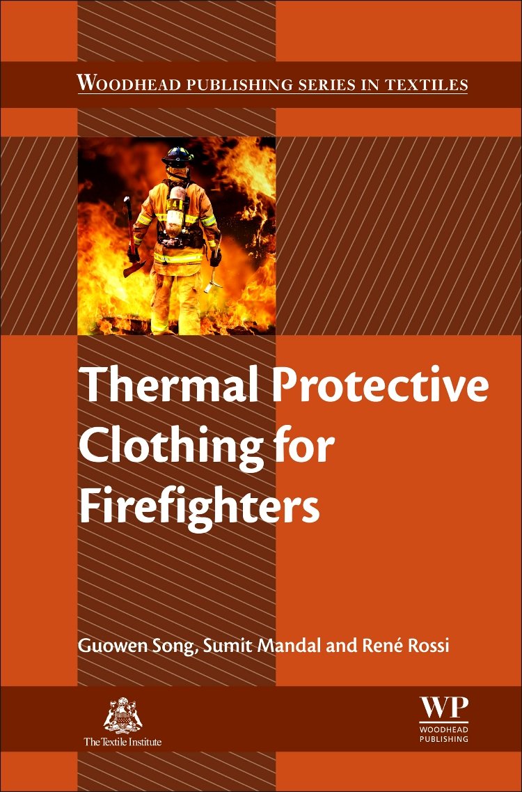 Thermal Protective Clothing for Firefighters (Woodhead Publishing Series in Textiles)