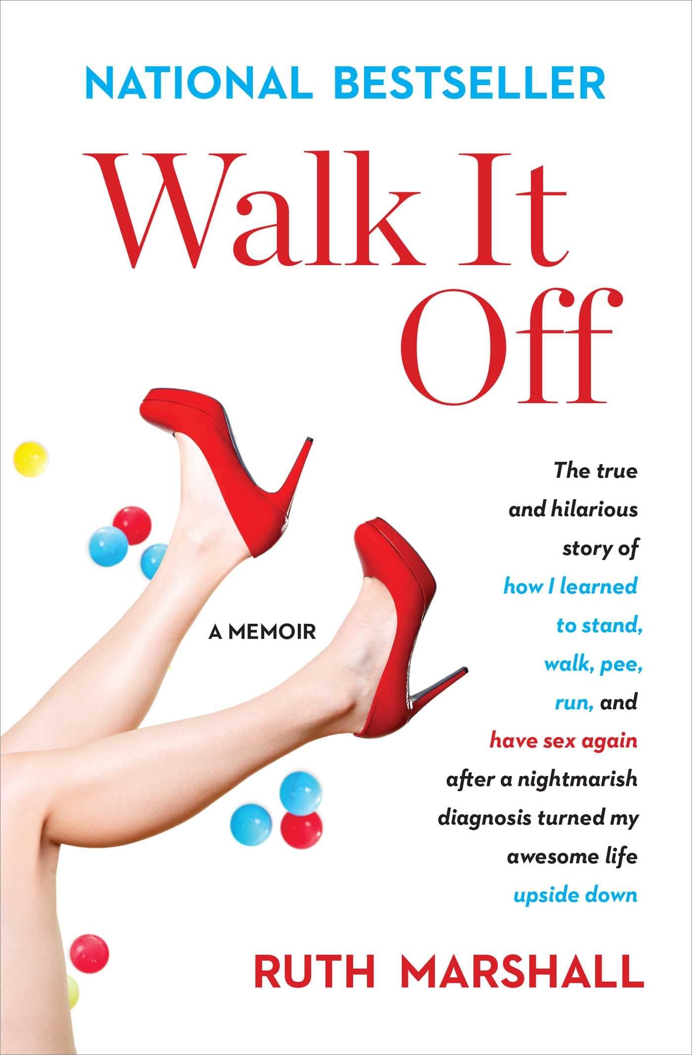 Walk It Off: The True and Hilarious Story of How I Learned t