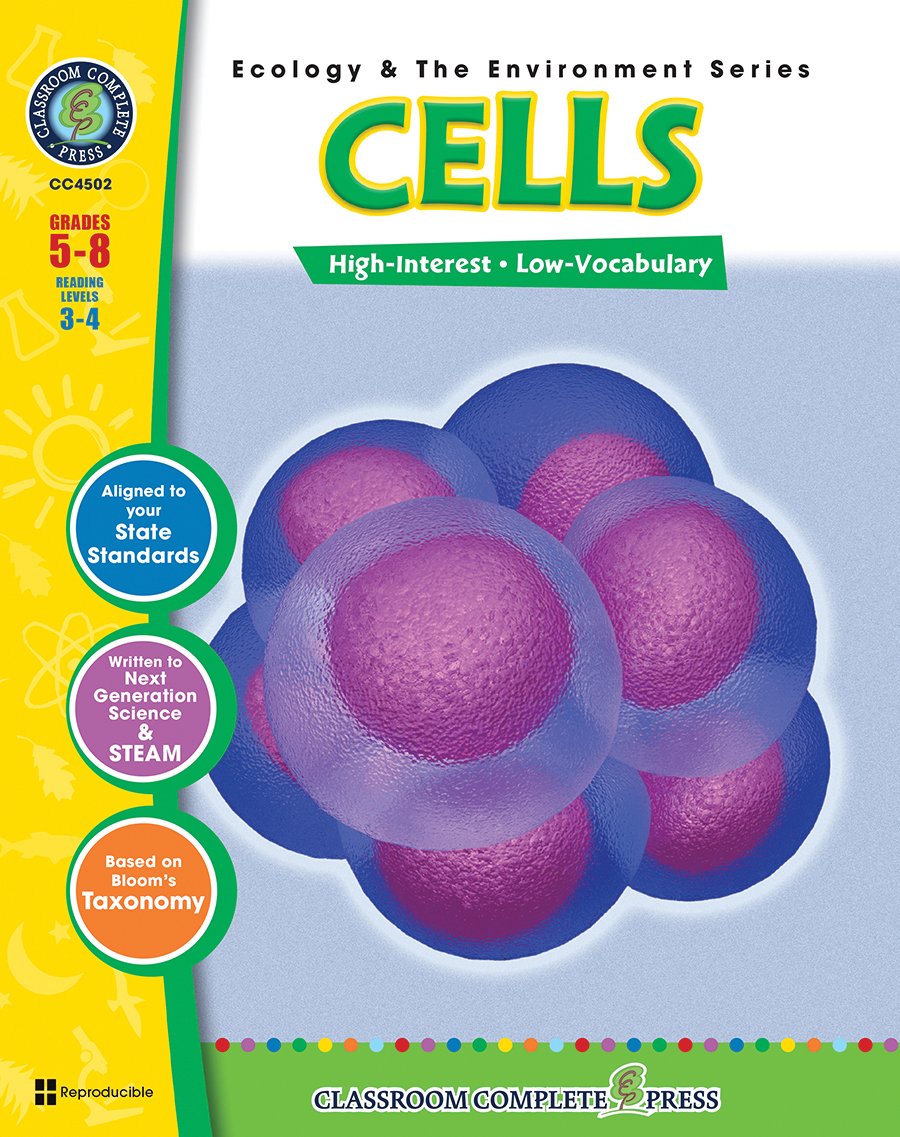 Cells Gr. 5-8 (Ecology & the Environment) - Classroom Complete Press