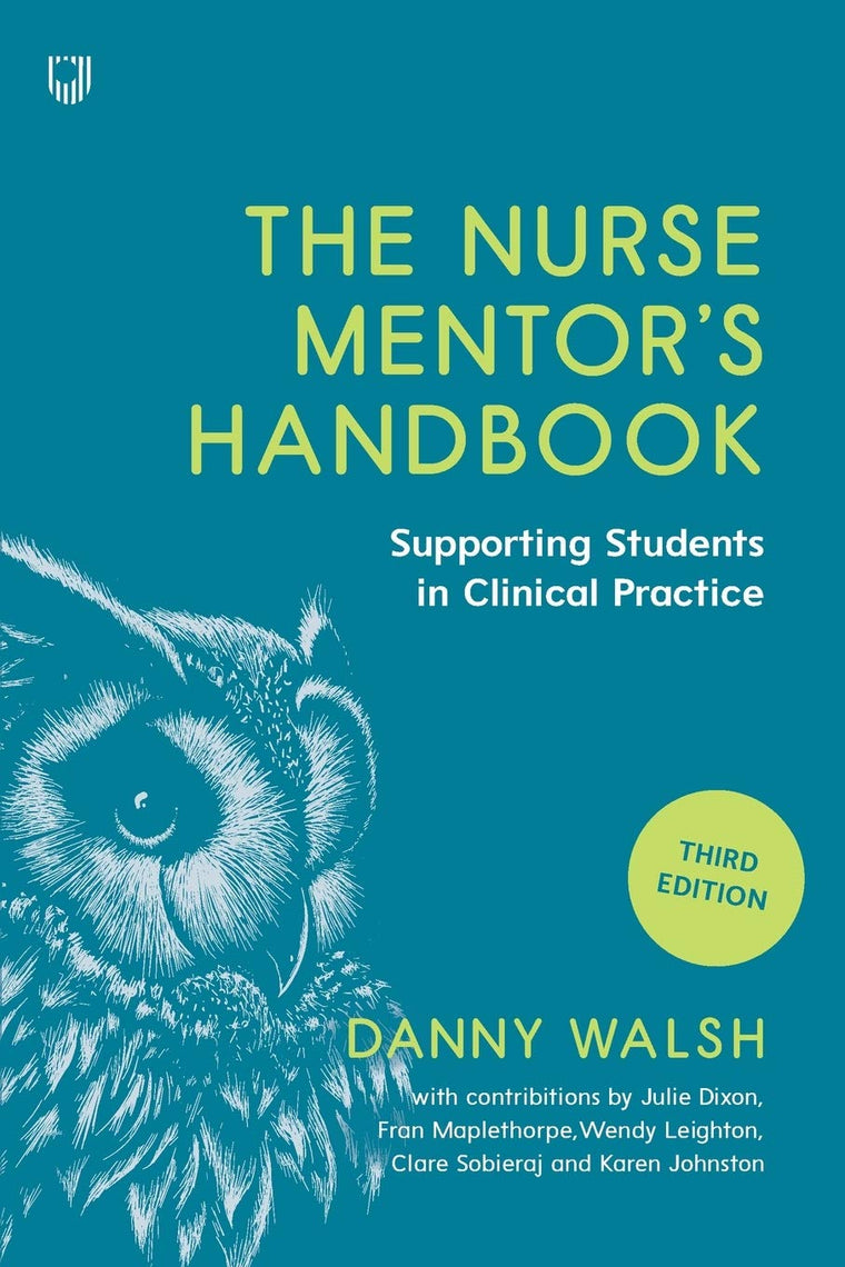 The Nurse Mentor's Handbook: Supporting Students in Clinical Practice