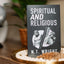 Spiritual and Religious: The Gospel in an Age of Paganism