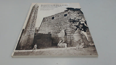 Egypt and the Holy Land in Historic Photographs: Seventy-Seven Views by Francis Frith
