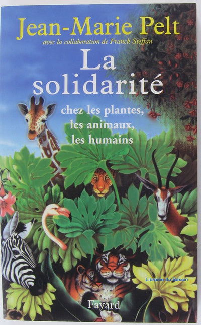 La solidarité chez les plantes, les animaux, les humains