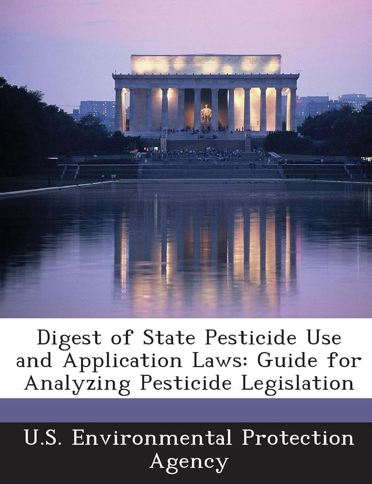 Digest of State Pesticide Use and Application Laws: Guide for Analyzing Pesticide Legislation