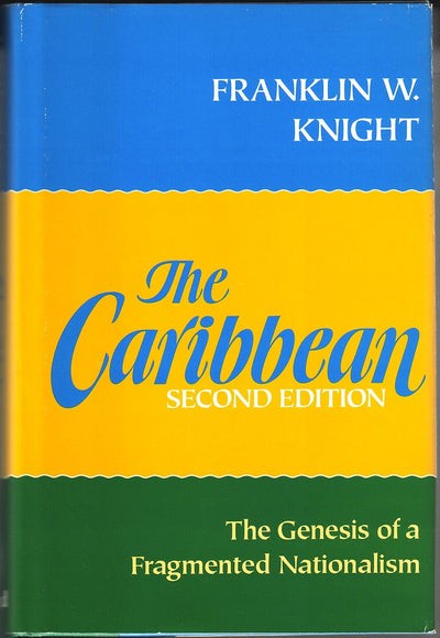 The Caribbean: The Genesis of a Fragmented Nationalism (Latin American Histories)