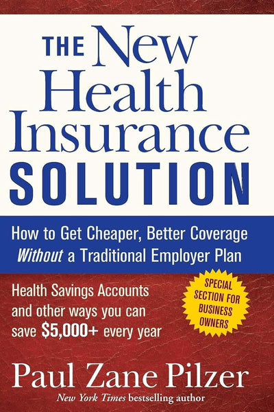 The New Health Insurance Solution: How to Get Cheaper, Better Coverage Without a Traditional Employer Plan