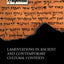Lamentations in Ancient and Contemporary Cultural Contexts (Symposium)