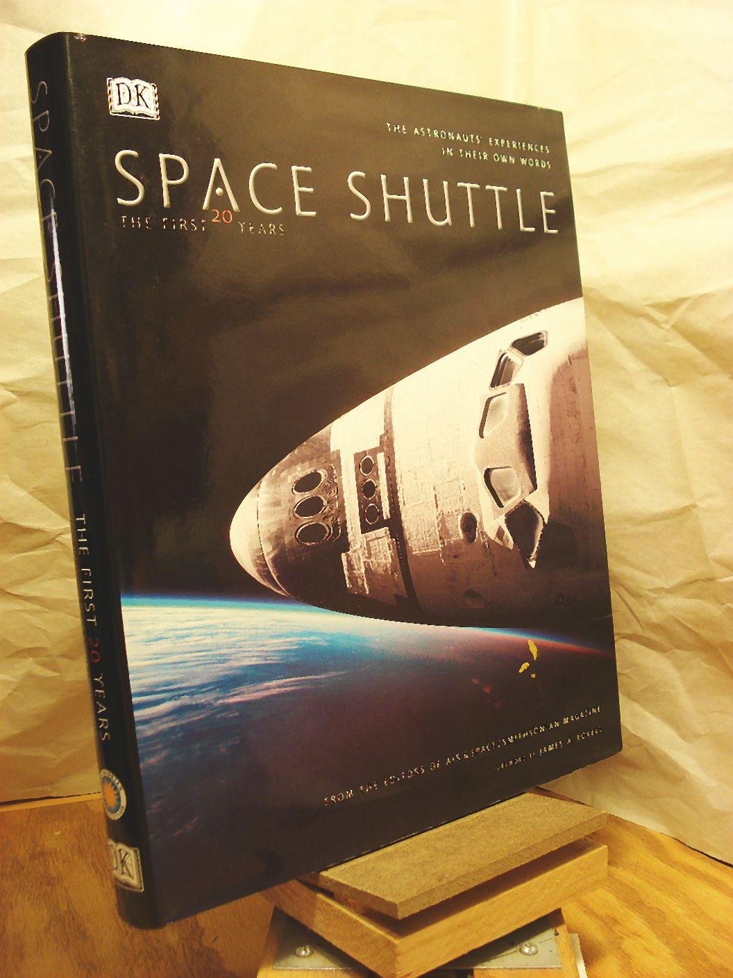 Space Shuttle: The First 20 Years -- The Astronauts' Experiences in Their Own Words