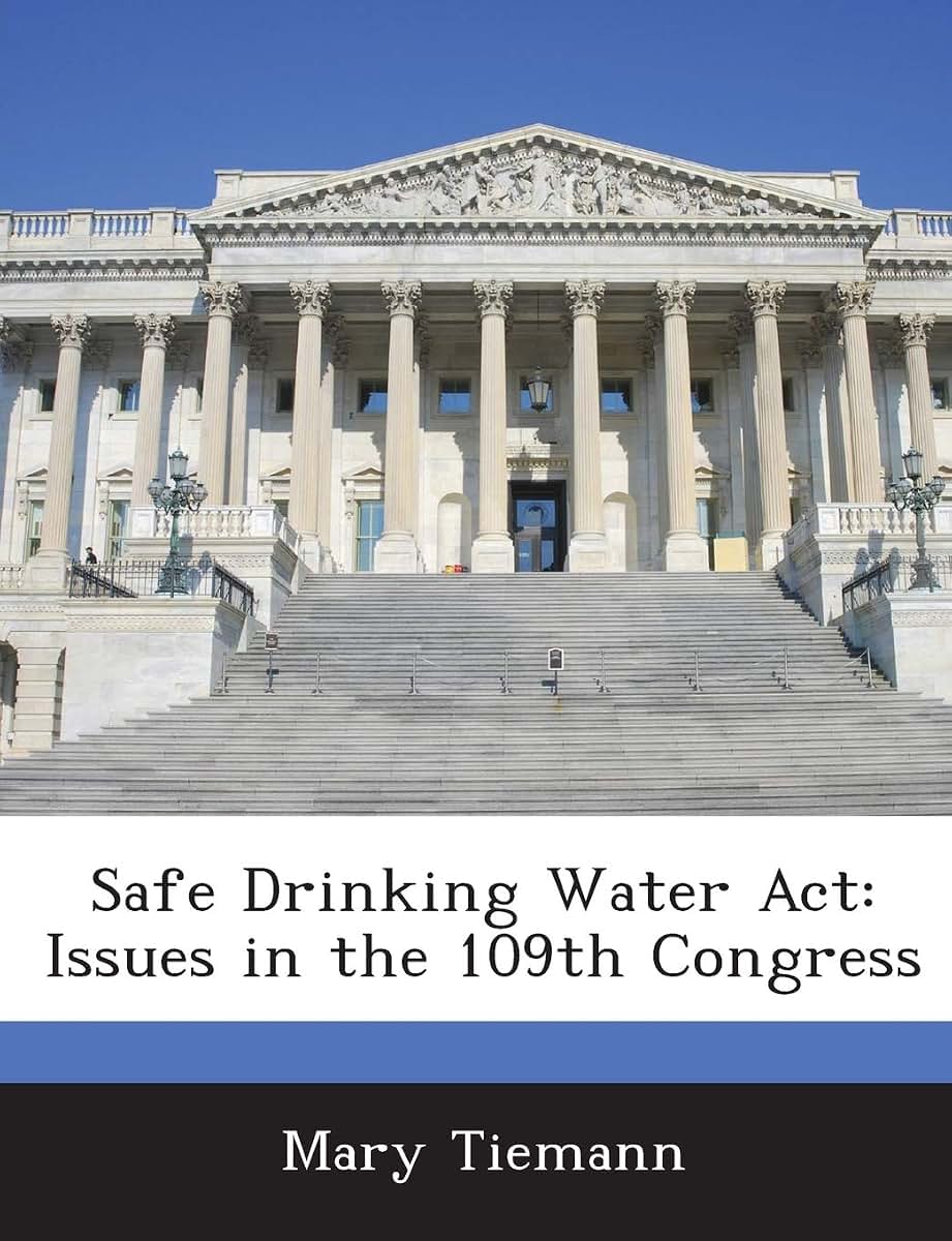 Safe Drinking Water ACT: Issues in the 109th Congress