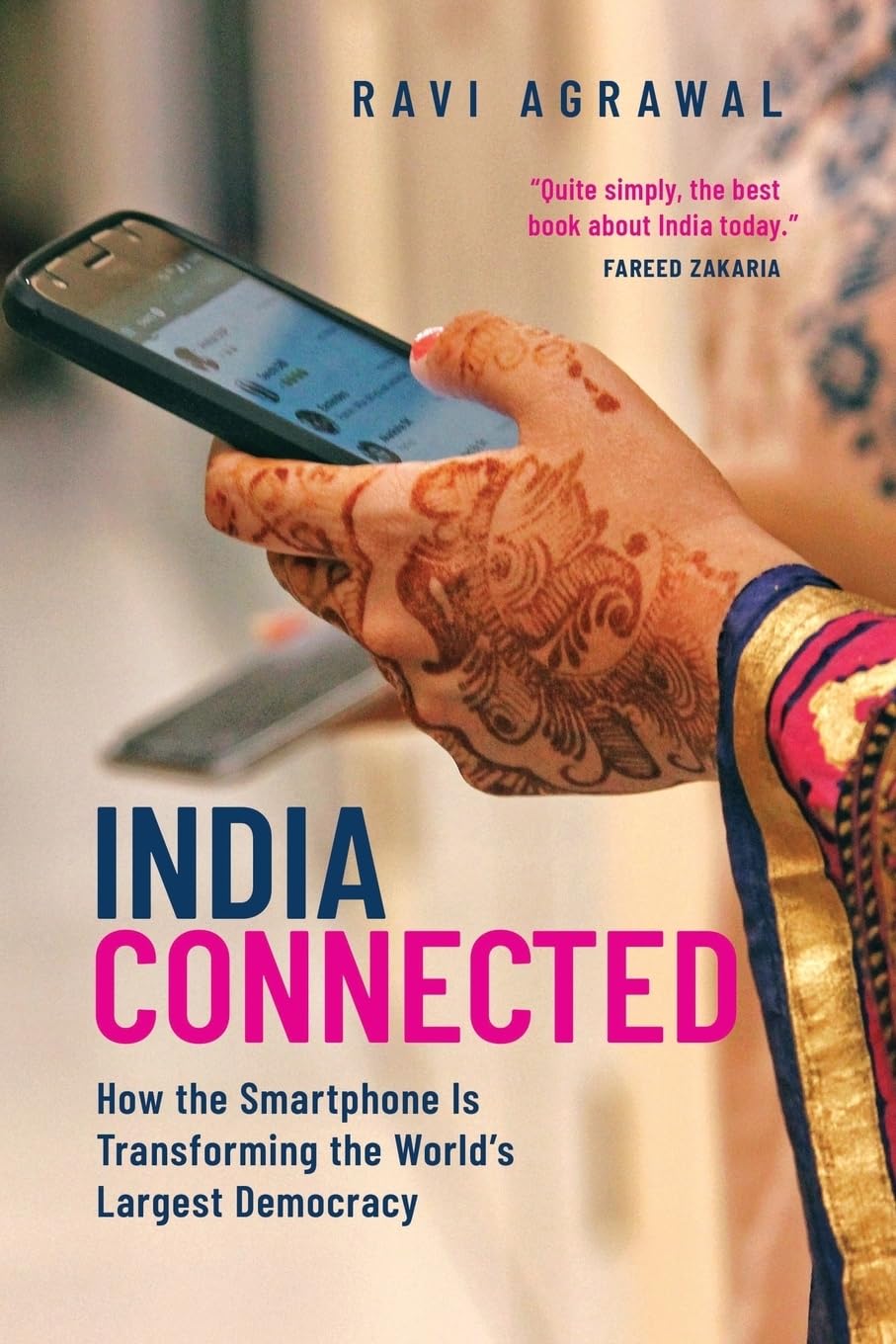 India Connected: How the Smartphone Is Transforming the Worl
