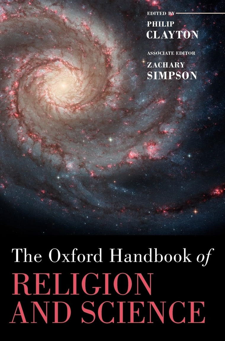 The Oxford Handbook of Religion and Science (Oxford Handbooks)