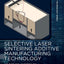 Selective Laser Sintering Additive Manufacturing Technology (3D Printing Technology Series)