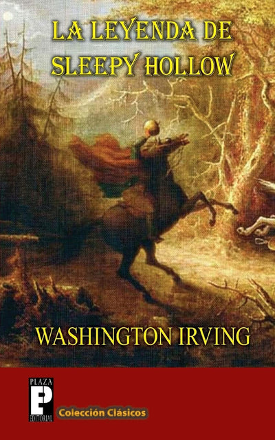 La leyenda de Sleepy Hollow: (El Jinete sin cabeza) (Spanish Edition)