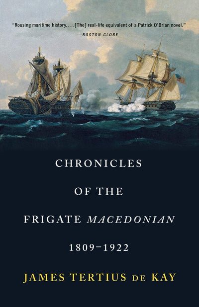 Chronicles of the Frigate Macedonian, 1809-1922