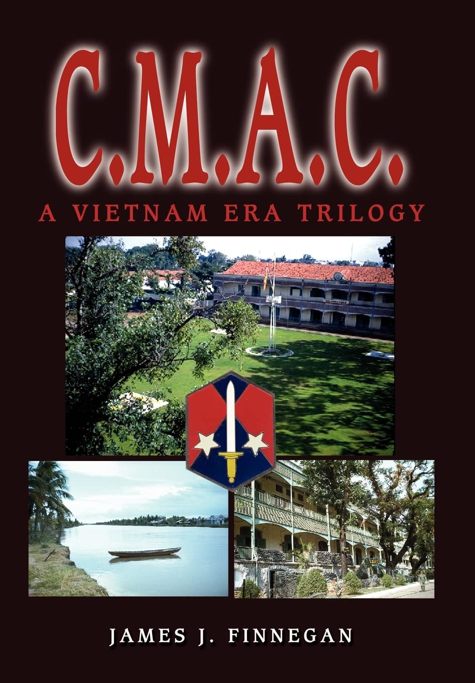 C.M.A.C.: A Vietnam Era Trilogy
