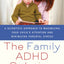 The Family ADHD Solution: A Scientific Approach to Maximizing Your Child's Attention and Minimizing Parental Stress by Bertin, Mark (2011) Paperback