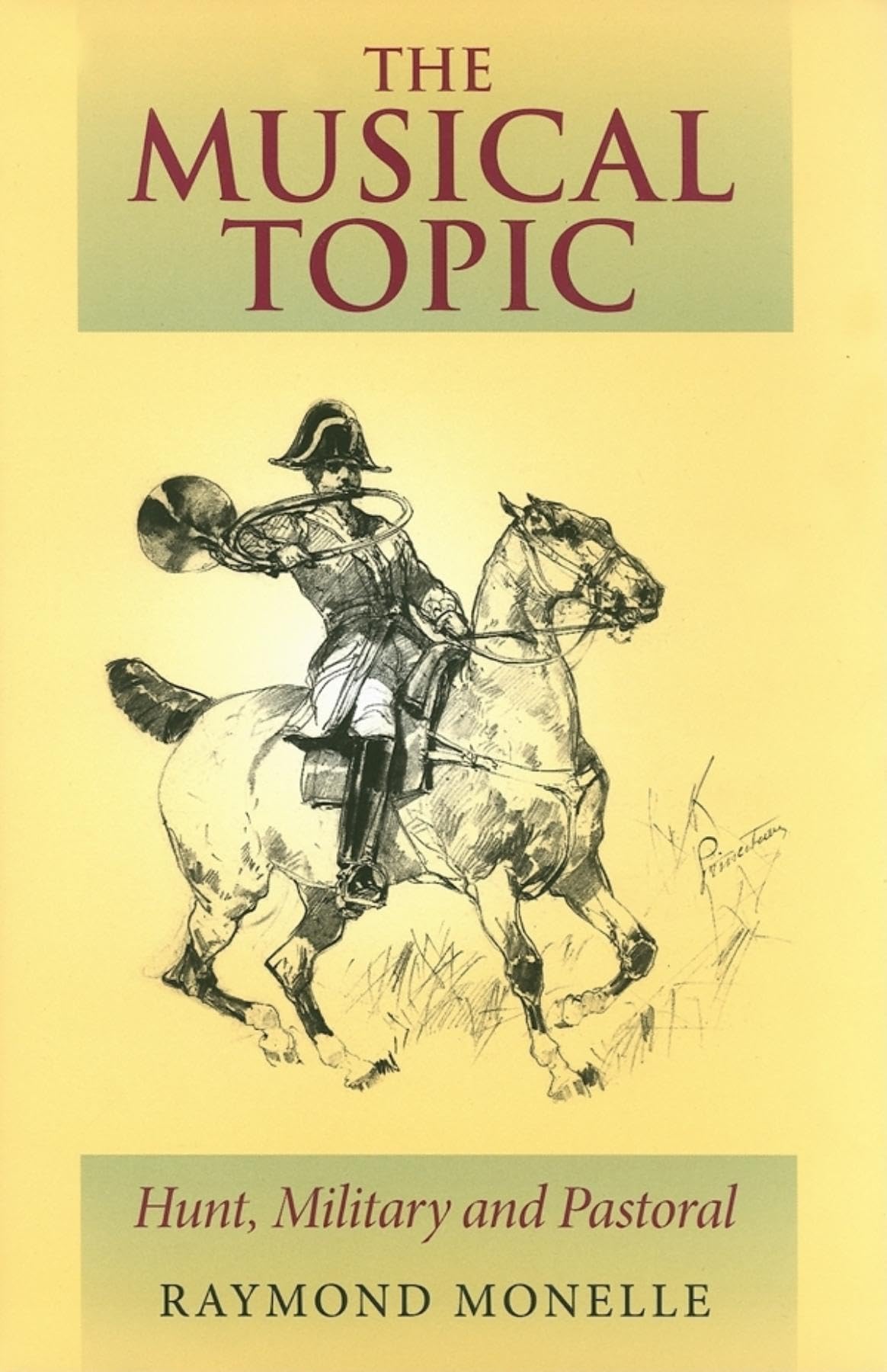 The Musical Topic: Hunt, Military and Pastoral (Musical Meaning and Interpretation)