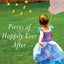 Pieces of Happily Ever After: A Novel