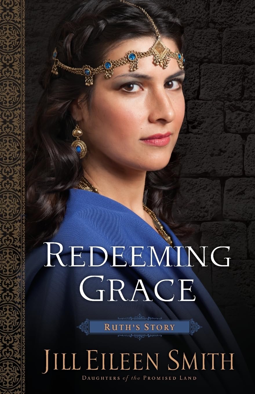 Redeeming Grace: (A Story of Second Chances and Stories of Women in the Bible) (Daughters of the Promised Land)