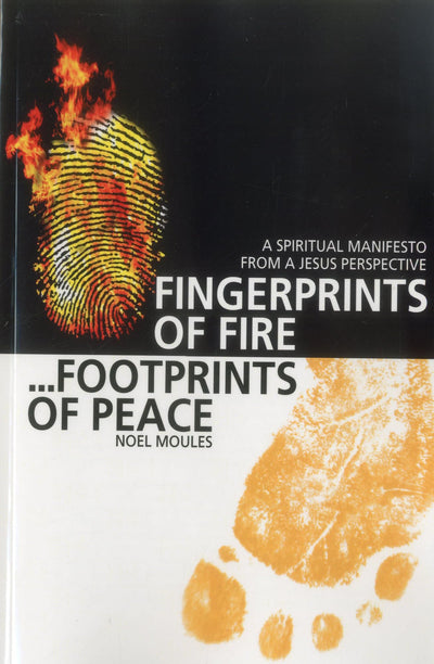 Fingerprints of Fire, Footprints of Peace: A Spiritual Manifesto from a Jesus Perspective