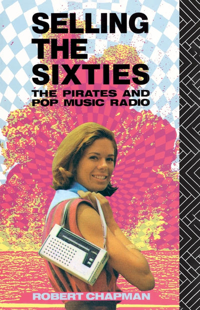 Selling the Sixties (Pirates and Pop Music Radio)