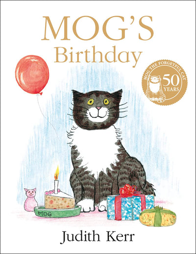 Mogs Birthday: The illustrated adventures of the nations favourite cat, from the author of The Tiger Who Came To Tea