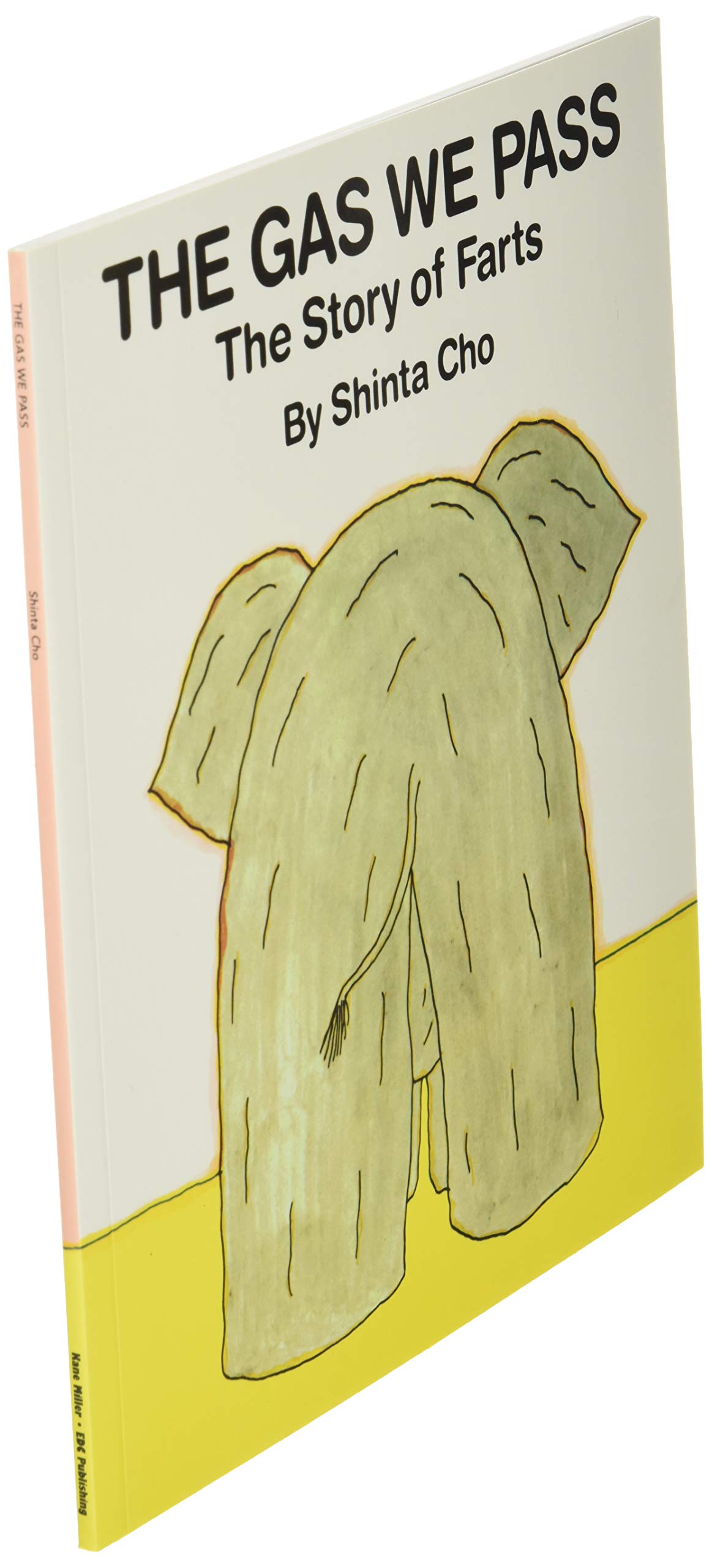 The Gas We Pass: The Story of Farts (My Body Science)